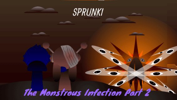 Sprunki Monstrous Infection Part 2